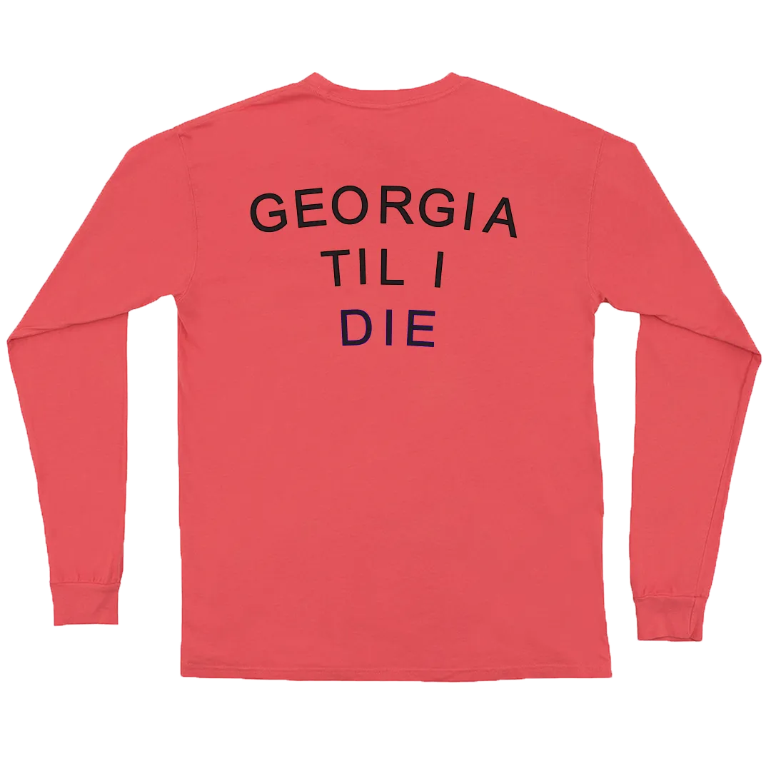 Georgia Til I Die Long Sleeve