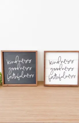 Kindness Goodness Faithfulness Sign